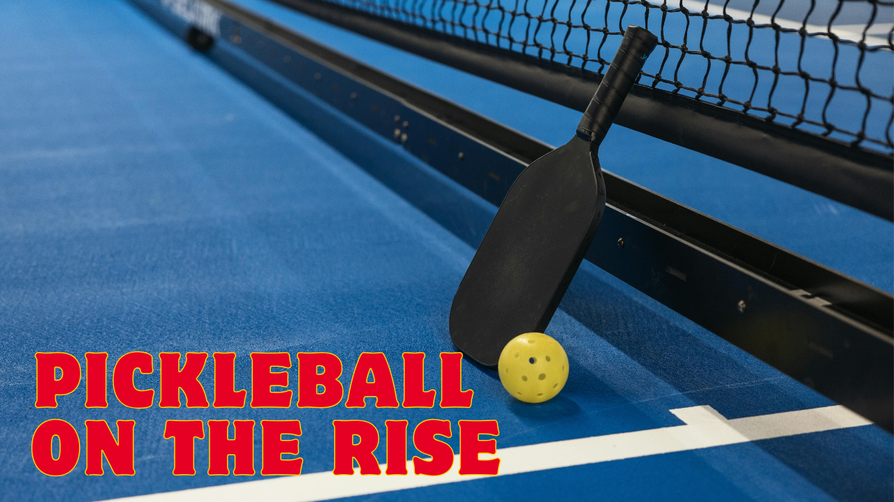 Pickleball on the Rise